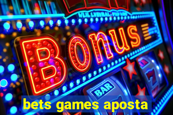 bets games aposta